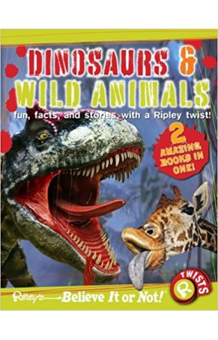 Ripley Twists : Dinosaurs & Wild Animals Paperback – July 23, 2013